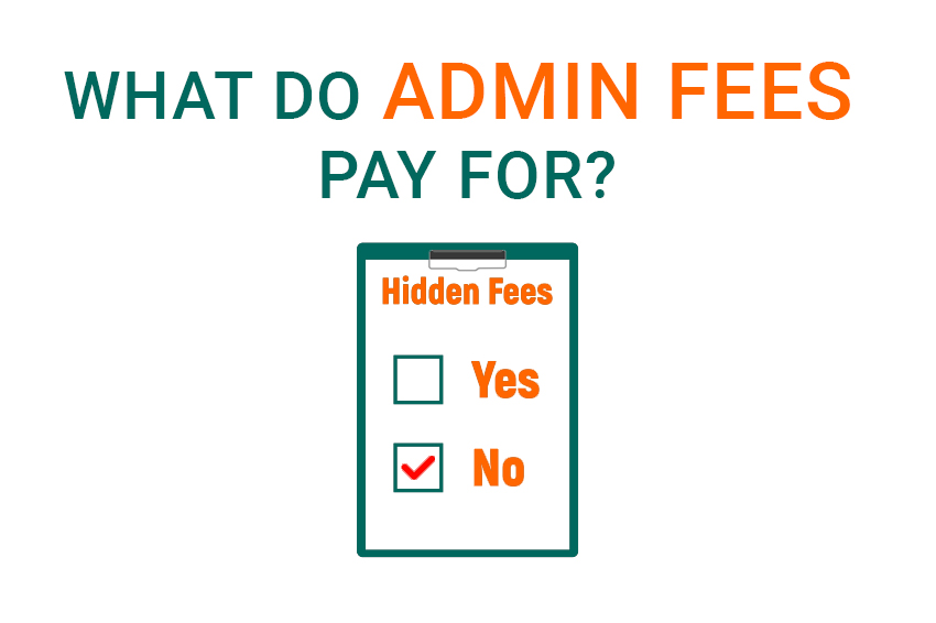 What do admin fees pay for?