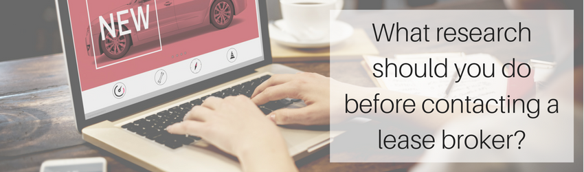 research before contacting a lease broker