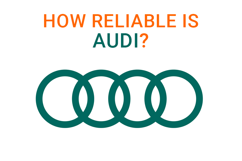 How reliable is Audi?