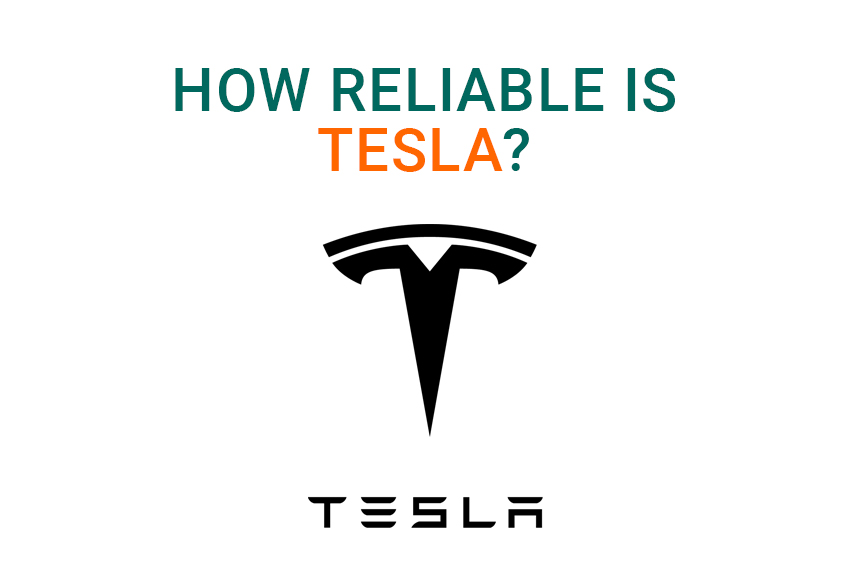 Is Tesla reliable?