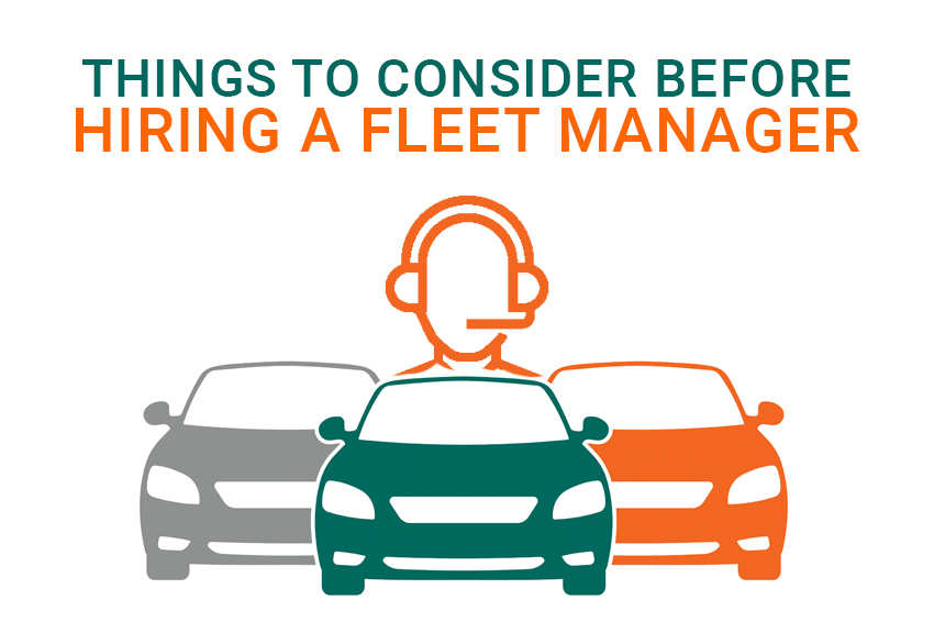 Things to consider before hiring a fleet manager?