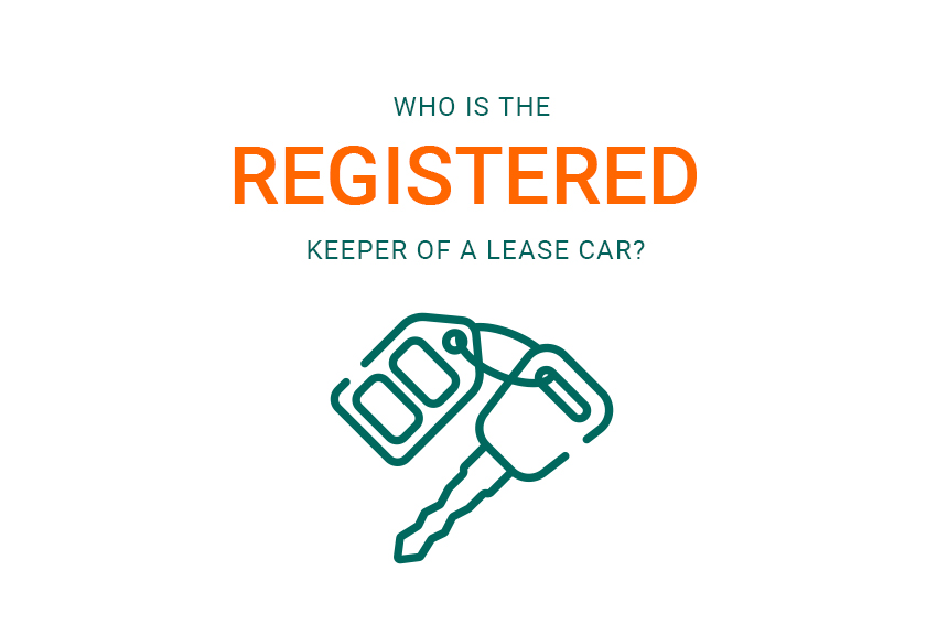 Who is the Registered Keeper of a lease car?