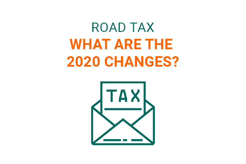 Road Tax - 2020 changes
