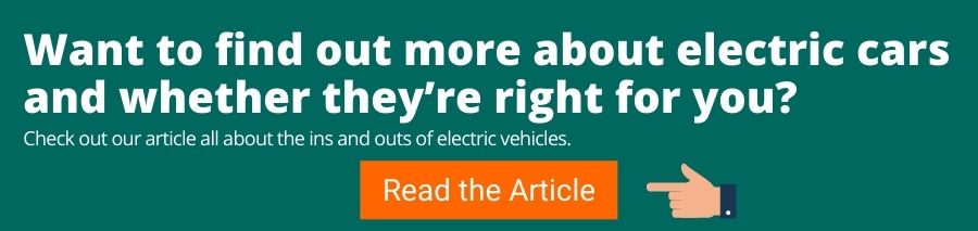 Green background with white text that reads Want to find out more about electric cars and whether they're right for you? Check out our article all about the ins and outs of electric vehicles. Below is a hand pointing towards an orange button with white text that reads read the article