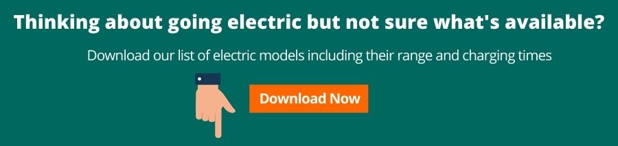 Thinking of going electric? Download our list of EV's including charging times and range