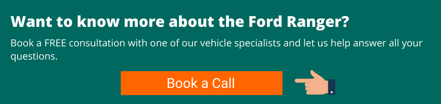 Want to know more about the Ford Ranger? Book a FREE consultation with one of our vehicle specialists and let us help answer all your questions.