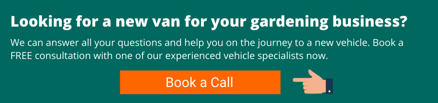 Looking for a new van for your gardening business? We can answer all your questions and help you on the journey to a new vehicle. Book a FREE consultation with one of our experienced vehicle specialists now.