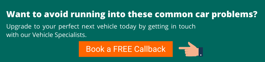 A green image with text that reads "Want to avoid running into these common car problems? Upgrade to your perfect next vehicle today by getting in touch with our Vehicle Specialists." Then there is an orange button with text that reads "Book your FREE Callback". This has a finger pointing to the button. This button links to a page to book a consultation with a vehicle specialist.