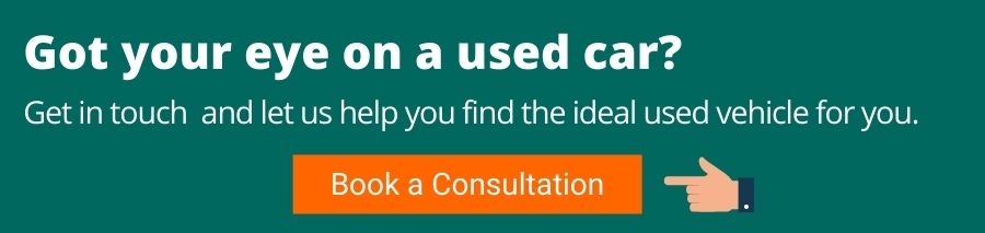 Green background with white text that reads Got your eye on a used car? Get in touch and let us help you find the ideal used vehicle for you. Below is an orange button with white text that reads Book a consultation.