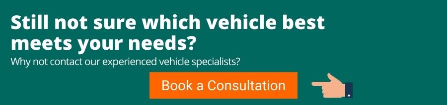Green background with white text that reads Still not sure which vehicle best meets your needs? Why not contact our experienced vehicle specialists? Below is an orange button with white text that reads Book a consultation