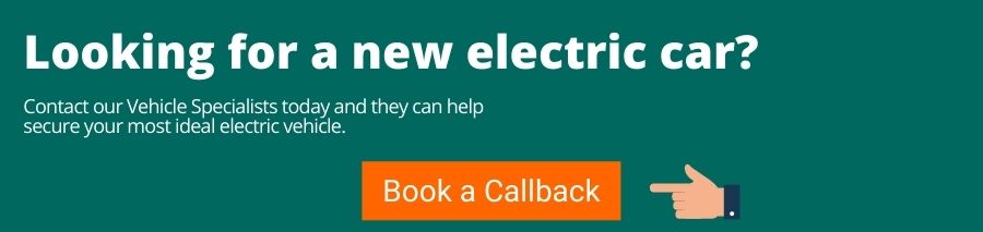 Green background with white text that reads Looking for a new electric car? Contact our Vehicle Specialists today and they can help secure your most ideal electric vehicle. Below is a hand pointing towards an orange button with white text that reads Book a Callback