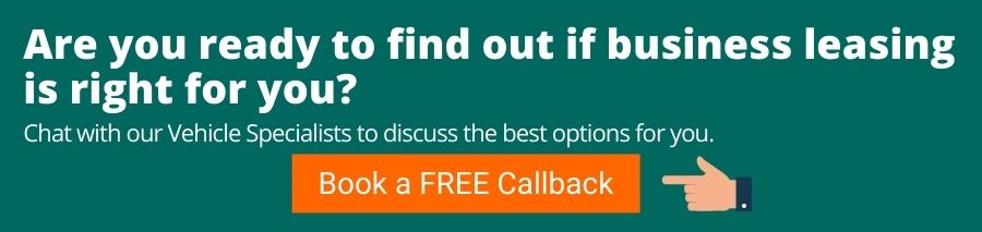 Green background with white text that reads Are you ready to find out if business leasing is right for you? Chat with our Vehicle Specialists to discuss the best options for you. Underneath is an orange button with white text that reads Book a FREE callback. On the right of it is a hand pointing towards the orange button