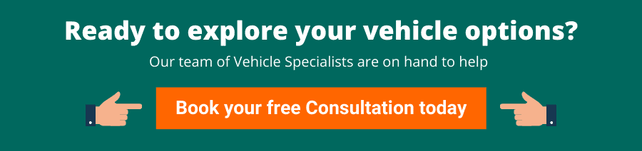 Ready to explore your vehicle options? Our team of Vehicle Specialists are on hand to help. Book your free Consultation today.