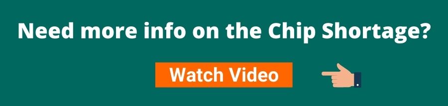 Green background with white text that reads: Need more info on the chip shortage? Watch video