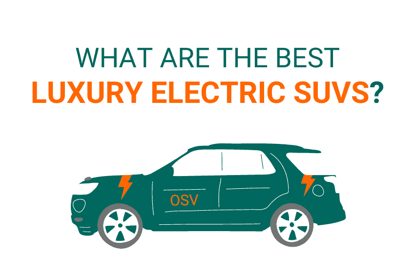 Top 10 best luxury electric SUVs