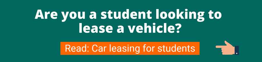 Green background with white text that reads Are you a student looking to lease a vehicle? Below is a hand pointing to an orange button with white text that reads read: car leasing for students this link will take you to an article outlining this