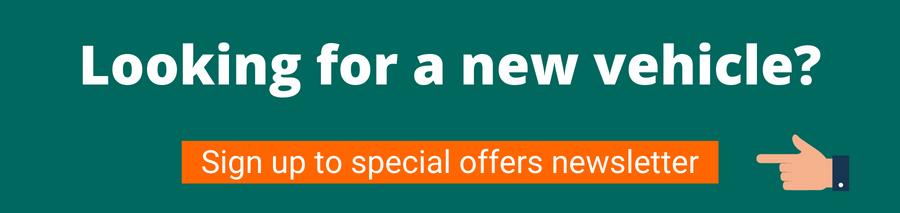 Green background with white text that reads Looking for a new vehicle? below is an orange button with white text that reads Sign up to special offers newsletter this signs the user up to a daily newsletter where they will receive car leasing offers