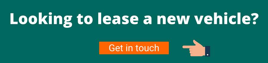 Green background with white text that reads Looking to lease a new vehicle? below is an orange button with white text that reads Get in touch this connects the user with a vehicle specialist to enquire about vehicle leasing