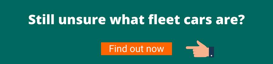 Green background with white text that reads still unsure what fleet cars are? Below is a hand pointing to an orange button with white text that reads Find out now