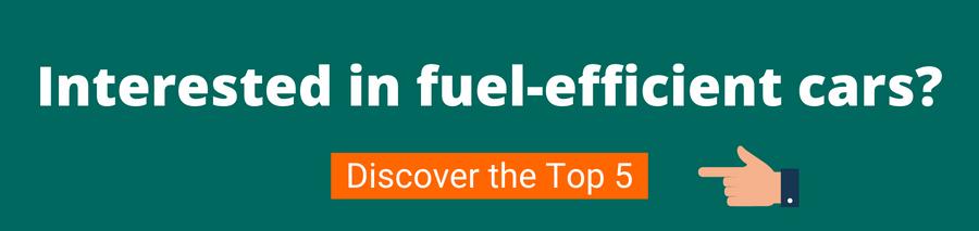 Green background with white text that reads Interested in fuel-efficient cars? Below is an orange button with white text that reads read: Discover the top 5 when clicking on this button the user is led to an article about fuel-efficient cars