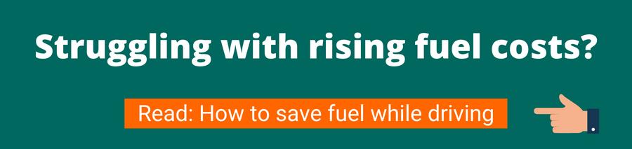 Green background with white text that reads Struggling with rising fuel costs? Below is a hand pointing to an orange button with white text that reads Read: how to save fuel while driving 