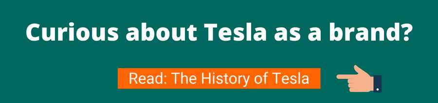 Green background with white text that reads Curious about Tesla as a brand? Below is a hand pointing to an orange button with white text that reads Read: the history of Tesla This will take the user to an article outlining this subject