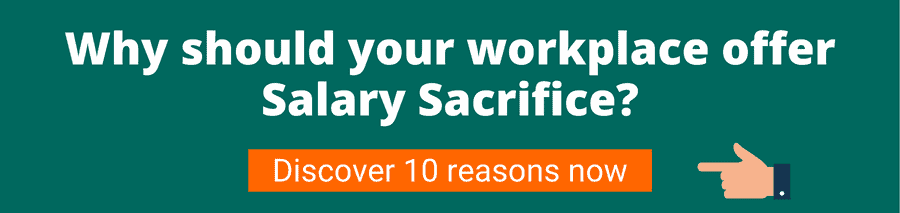 Green background with white text that reads Why should your workplace offer salary sacrifice? Below is a hand pointing to an orange button with white text that reads discover 10 reasons now