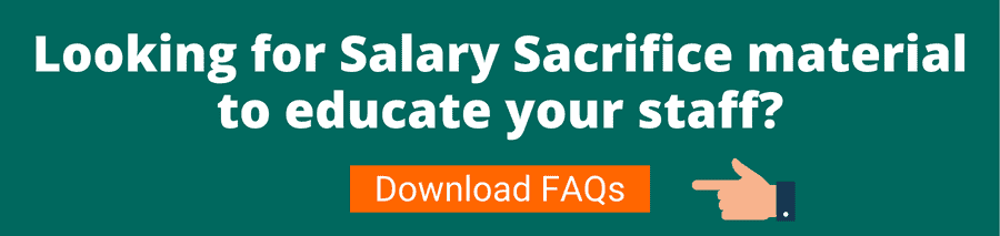 Green background with white text that reads Looking for Salary Sacrifice material to educate your staff? Download FAQs