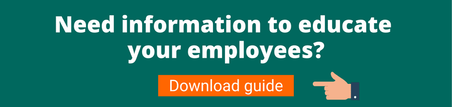 Green background with white text that reads Need information to educate your employees? Download guide