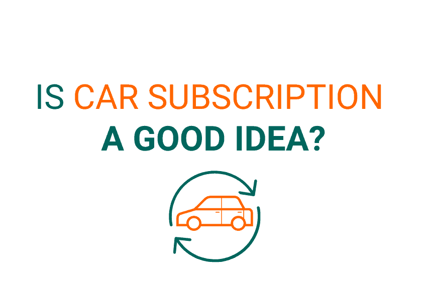 Is car subscription a good idea?
