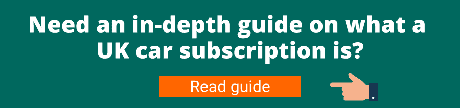 Green background with white text that reads Need an in-depth guide on what a UK car subscription is? Read guide link takes reader to a guide outlining the subject