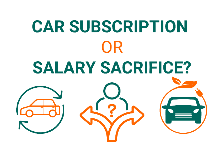 Car subscription or salary sacrifice? Car subscription or salary sacrifice?