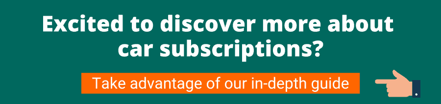 Green background with white text that reads Excited to discover more about 
car subscriptions? Take advantage of our in-depth guide 