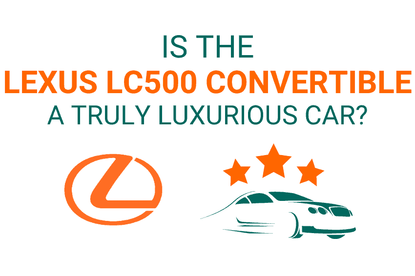 Is the Lexus LC500 convertible a truly luxurious car?