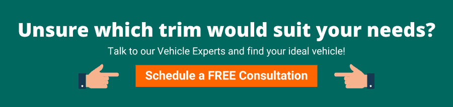 Green background with white text that reads Unsure which trim would suit your needs? Talk to our Vehicle Experts can find your ideal vehicle! Schedule a FREE consultation
