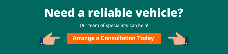 Green background with white text that reads Need a reliable vehicle? 
Our team of specialists can help! 

Arrange a Consultation Today 
