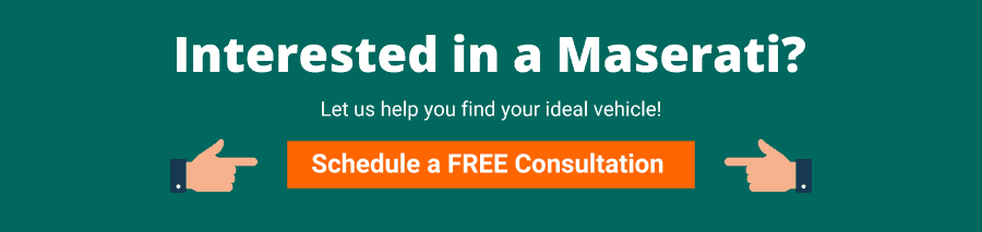 Green background with white text that reads Interested in a Maserati? 
Let us help you find your ideal vehicle! 

Schedule a FREE Consultation 