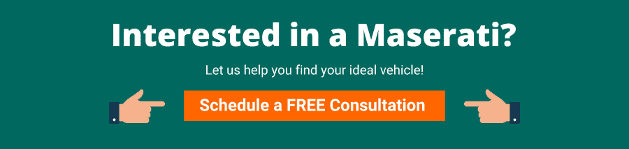 Green background with white text that reads Interested in a Maserati?
Let us help you find your ideal vehicle!
Schedule a FREE Consultation
