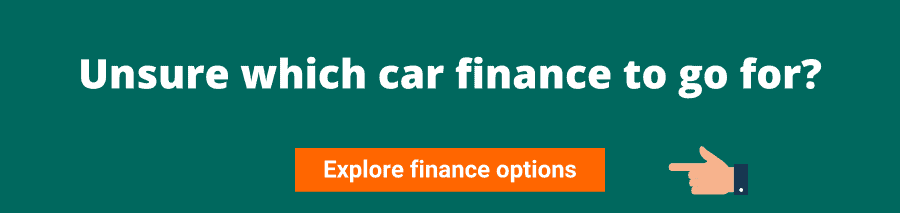 Green background with white text that reads Unsure which car finance to go for? Explore finance options